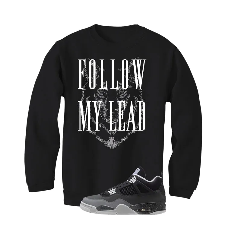 Air Jordan 4 Fear Pack Black T-Shirt (Follow My Lead)| illcurrency